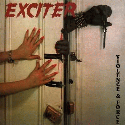 Exciter (CAN) : Violence and Force